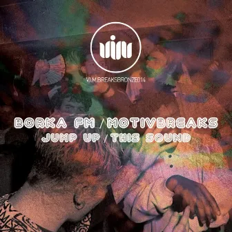 Jump Up / This Sound by BORKA FM