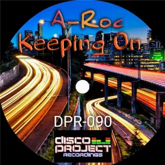 Keeping On by A-Roc