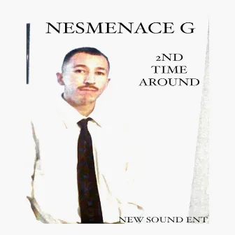 2nd Time Around by Nesmenace G