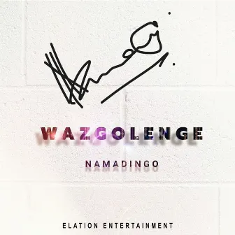 Wazgolenge by Namadingo