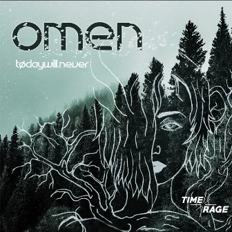 Omen by TodayWill.Never