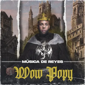 Música de Reyes by Wow Popy