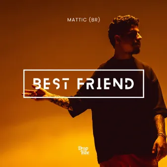 Best Friend by About The Matic