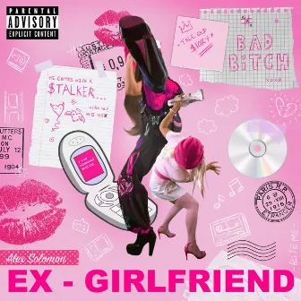 EX-GIRLFRIEND by Alex Solomon