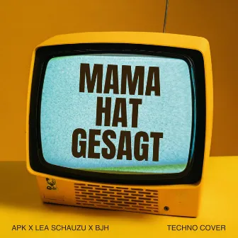 Mama hat gesagt by Lea Schauzu