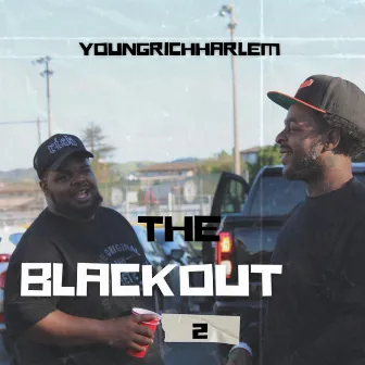 THE BLACKOUT 2 by YoungRichHarlem