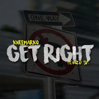 Get Right by Kneemarko