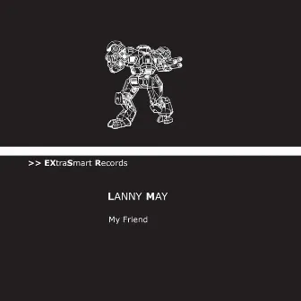 My Friend by Lanny May