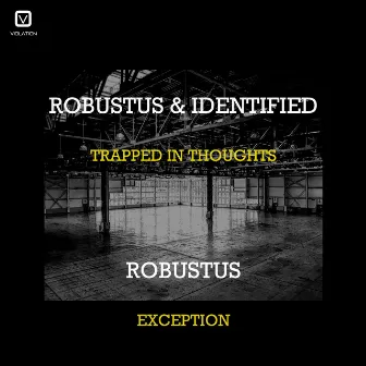 Trapped In Thoughts / Exception by Robustus