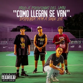 Como Llegan Se Van by Svspensx YFM