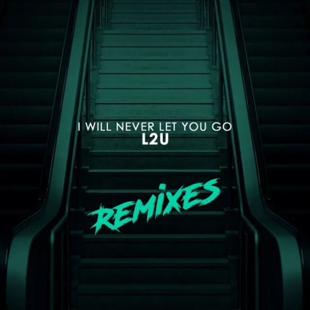 I Will Never Let You Go - Beyazz Radio Remix