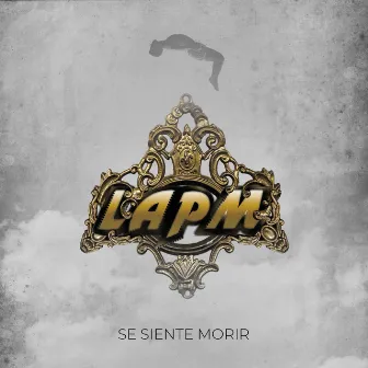 Se Siente Morir by LAPM