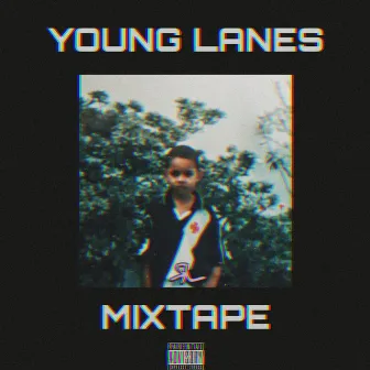 Young Lanes Mixtape by Renan Lanes