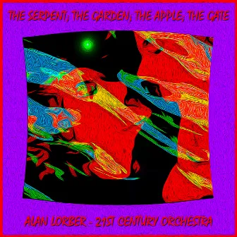 The Serpent, The Garden, The Apple, The Gate by Alan Lorber