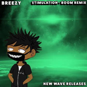 STIMULATION (BOOM Remix) by Breezy