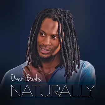 Naturally by Omari Banks