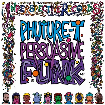 Persuasive Funk by Phuture-T