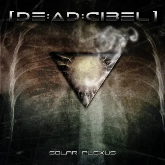 Solar Plexus EP by [de:ad:cibel]