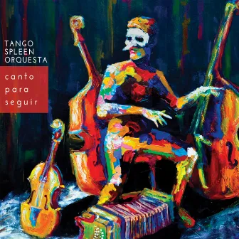 Canto Para Seguir by Tango Spleen Orquesta