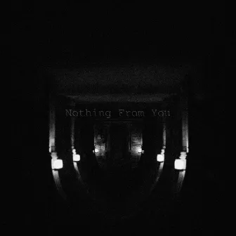 Nothing From You by Donbor