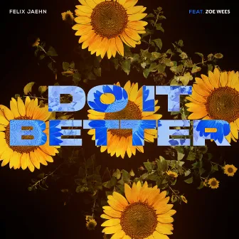 Do It Better (feat. Zoe Wees) by Zoe Wees