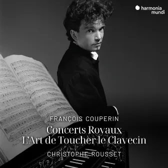 François Couperin: Concerts Royaux, L'Art de Toucher le Clavecin (Remastered 2024) by Blandine Rannou