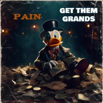 Get Them Grands by Pain