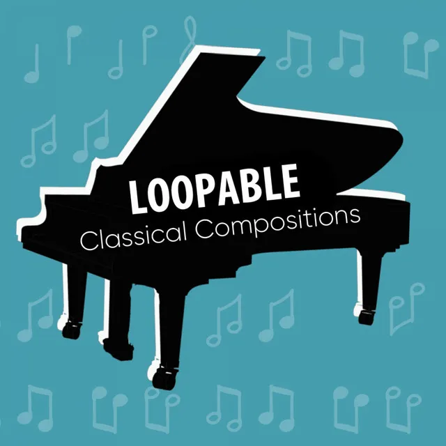 Loopable Classical Compositions