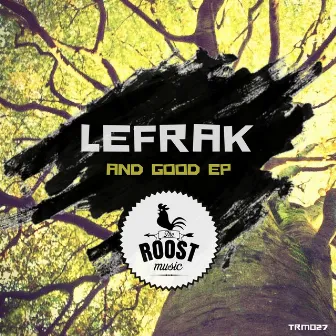 And Good Ep by Lefrak