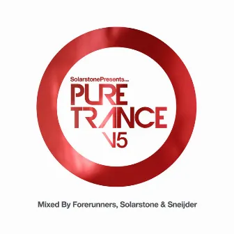 Solarstone presents Pure Trance 5 - Mixed by Forerunners, Solarstone & Sneijder by Sneijder