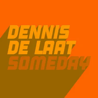 Someday by Dennis De Laat