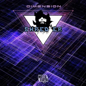 Dimension by Shred'er