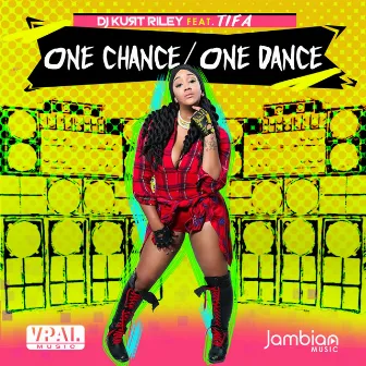 One Chance, One Dance by DJ Kurt Riley