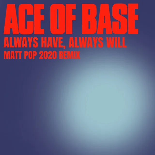 Always Have, Always Will (Matt Pop 2020 Remix)