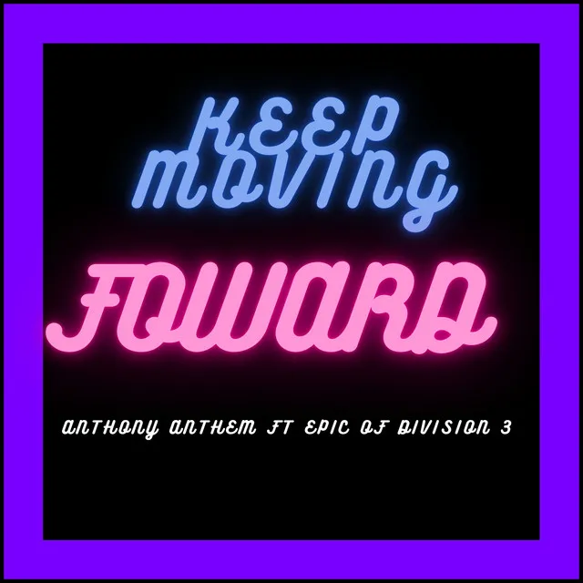 Keep Moving Forward - Demo