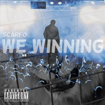 We Winning by Scarfo