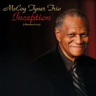 Inception (Remastered 2015) by McCoy Tyner Trio