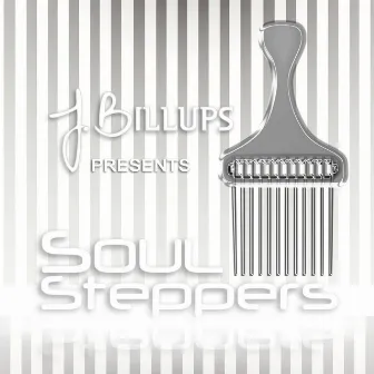 Soul Steppers by J Billups