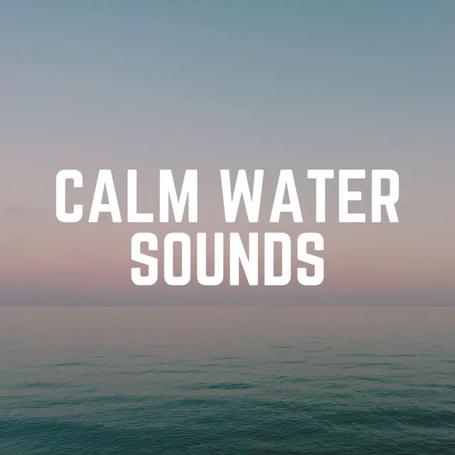 Calm Water Sounds