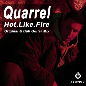 Hot Like Fire by Quarrel