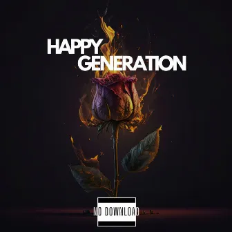 No Download by HAPPY GENERATION