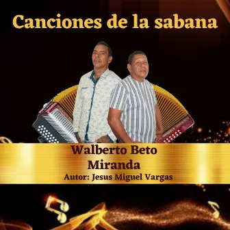 Canciones de la Sabana by Walberto Beto Miranda