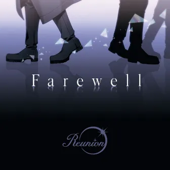 Farewell by Reunion