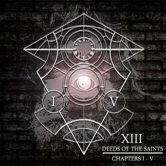 Deeds of the Saints: Chapters I - V by XIII