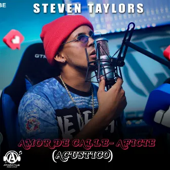 Amor De Calle - Aficie (Acoustic Version) by Steven Taylors