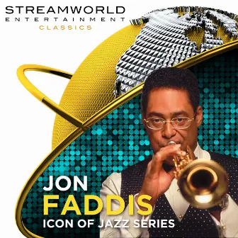 Jon Faddis Icons Of Jazz Series by Jon Faddis