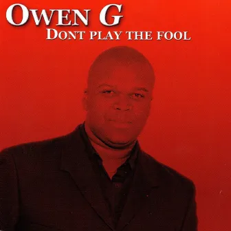 Don't Play the Fool (Will Burns Remix) by Owen G