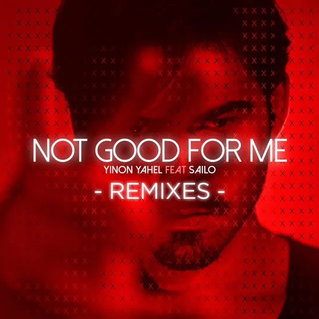 Not Good for Me - Binomio & Esteban Lopez Remix