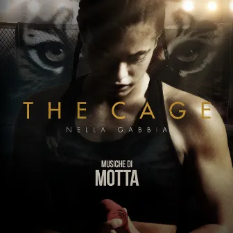 The Cage - Nella Gabbia (Original Soundtrack) by Motta