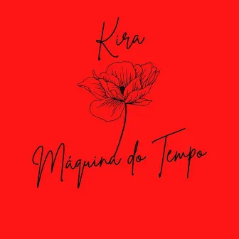 Máquina do Tempo by Real Kira